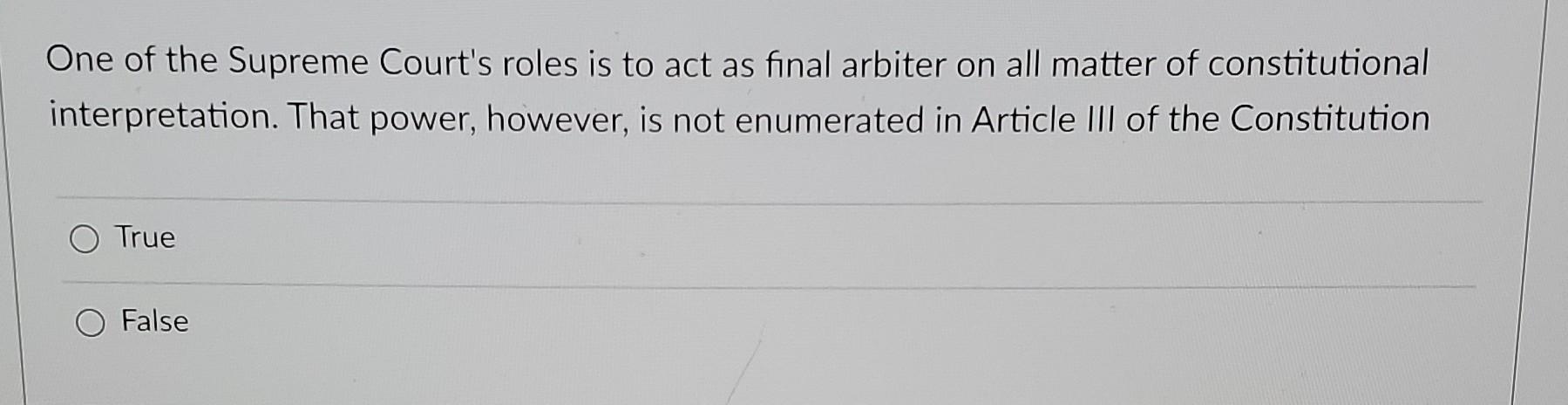 One of the Supreme Court's roles is to act as