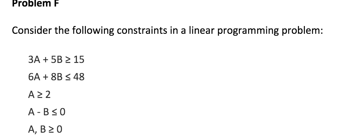 Problem F Consider the following constraints in a