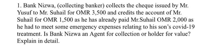 1. Bank Nizwa, (collecting banker) collects the