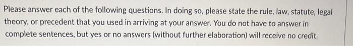 Please answer each of the following questions. In