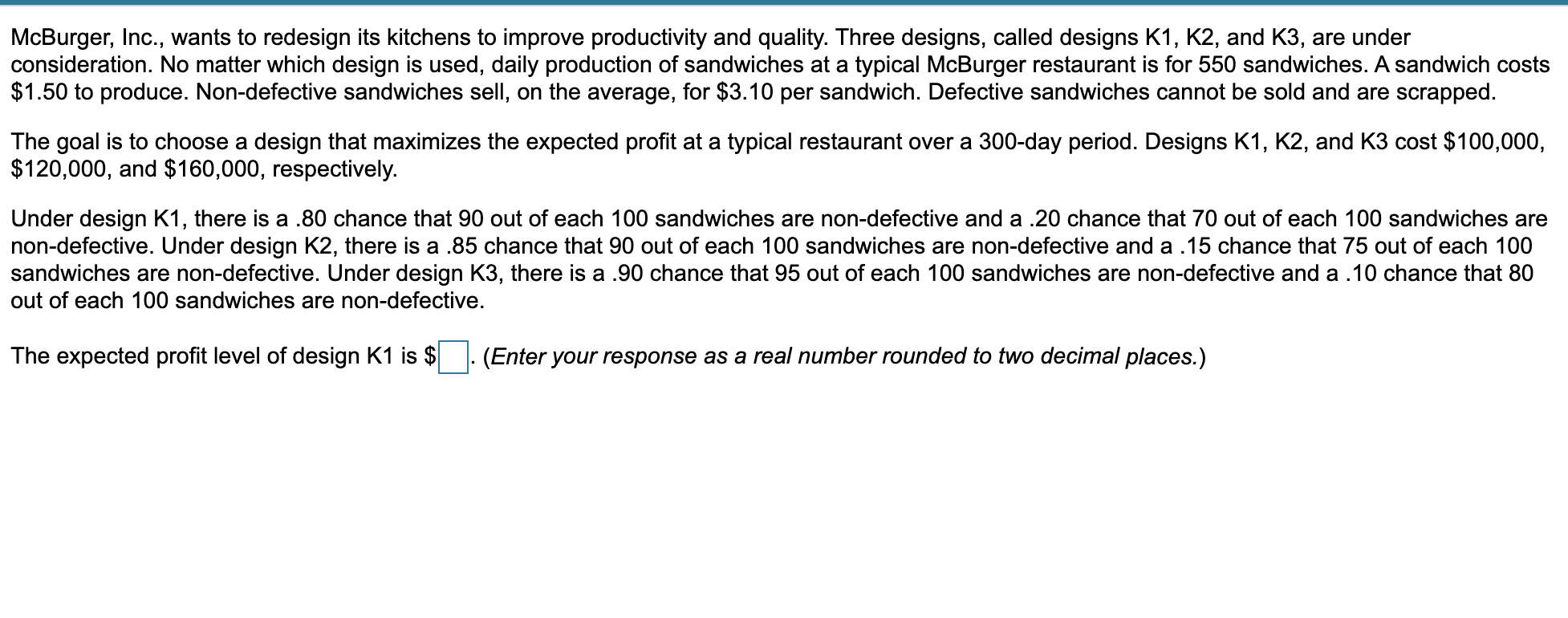 McBurger, Inc., wants to redesign its kitchens to