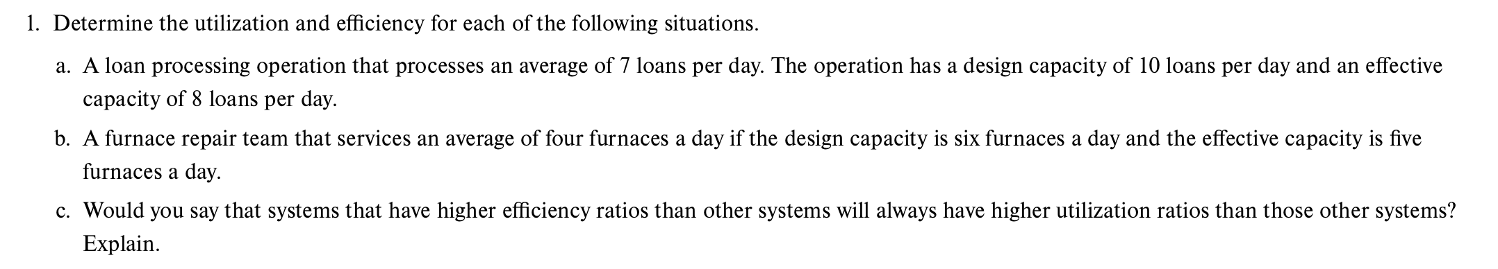 1. Determine the utilization and efficiency for