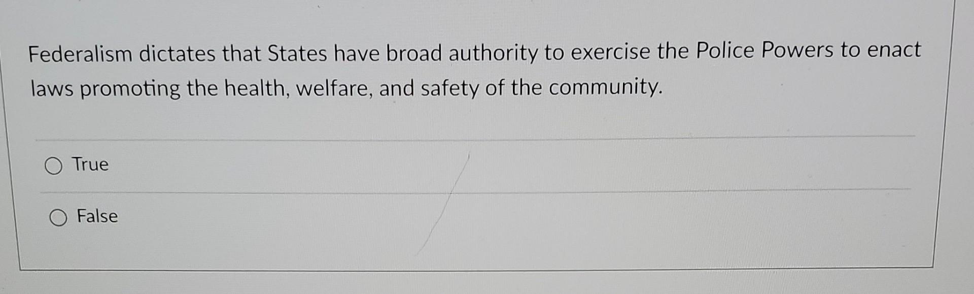 Federalism dictates that States have broad