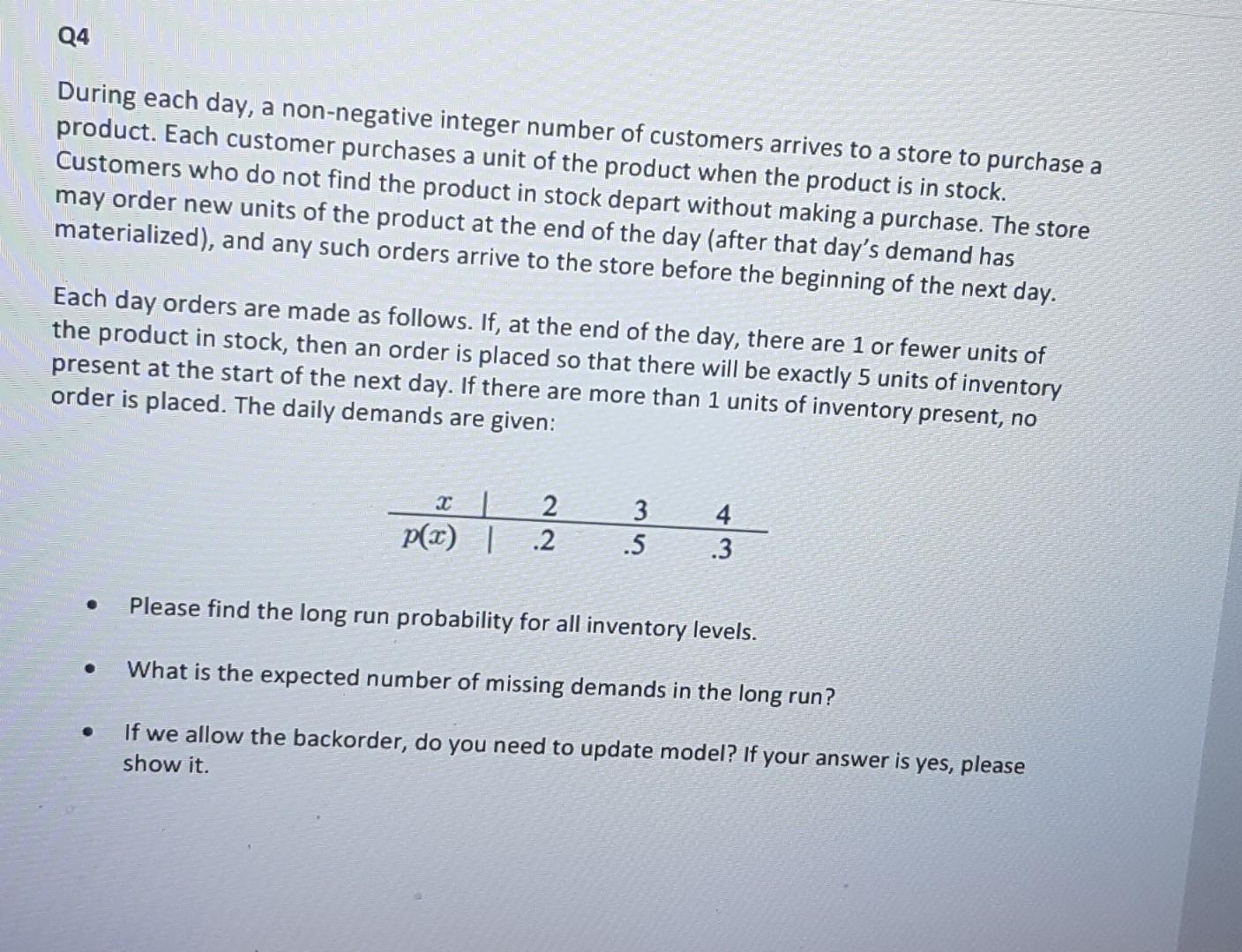 please solve with MARKOV CHAIN Q4 During each