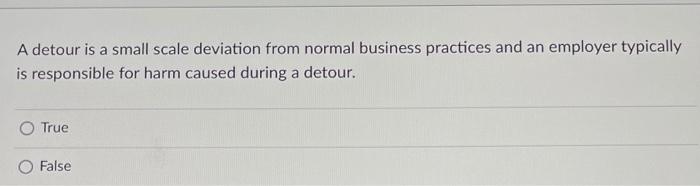 a A detour is a small scale deviation from normal