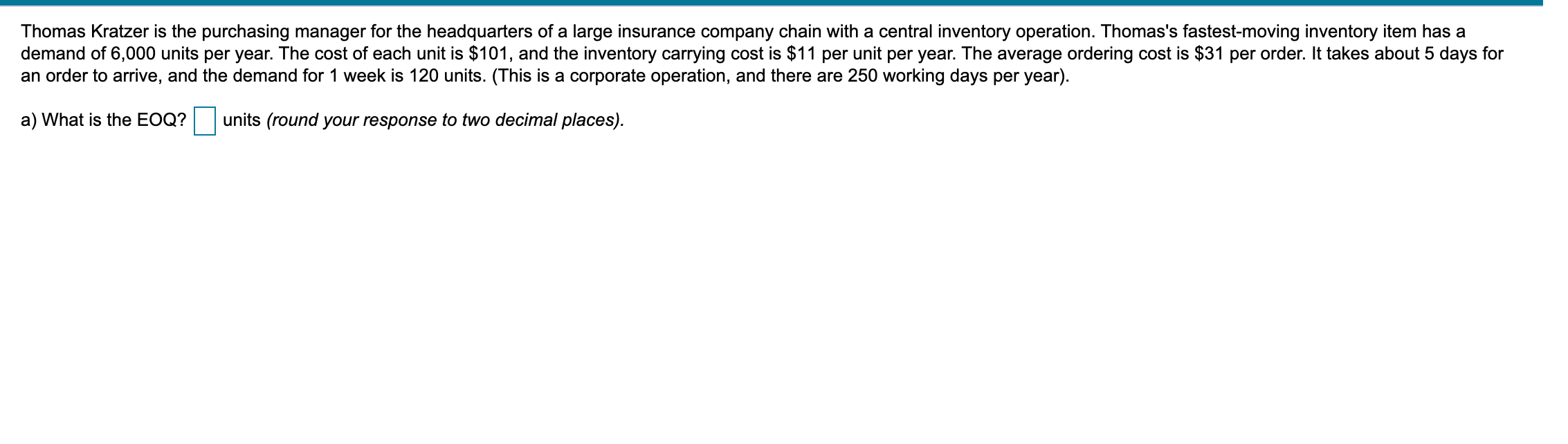 A) What is the EOQ? (round two decimal places) B)