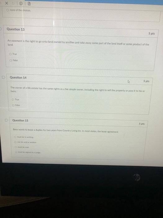one of the choices Question 13 5 pts An easement