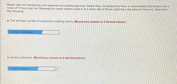 Repair calls are handled by one repairman at a