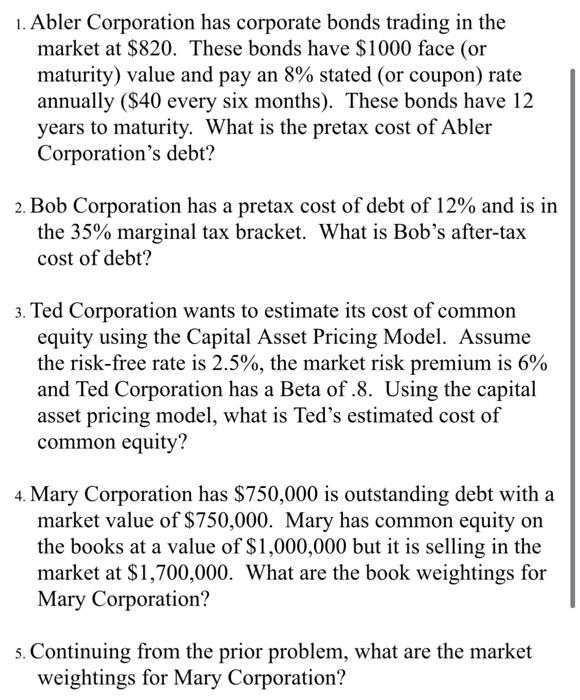 1. Abler Corporation has corporate bonds trading