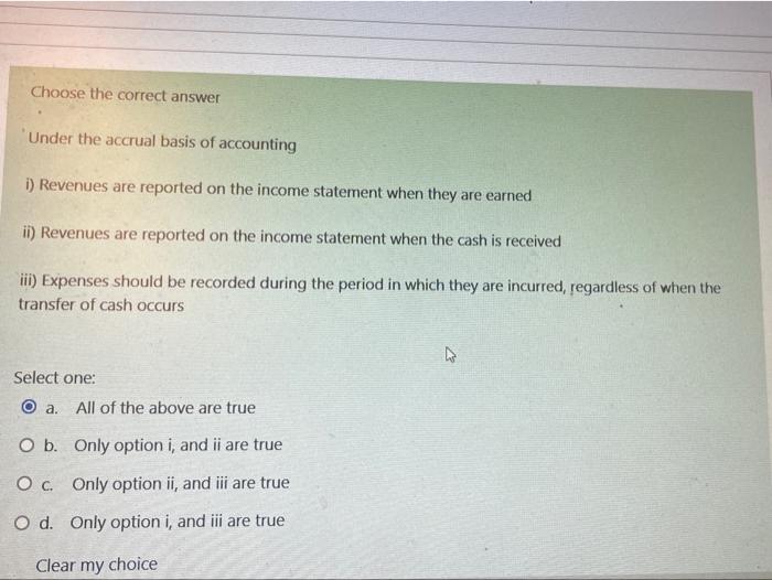 Choose the correct answer Under the accrual basis