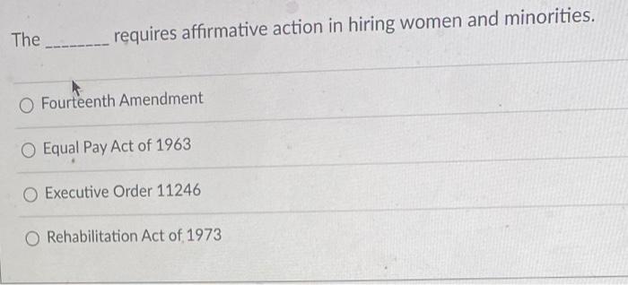 The requires affirmative action in hiring women