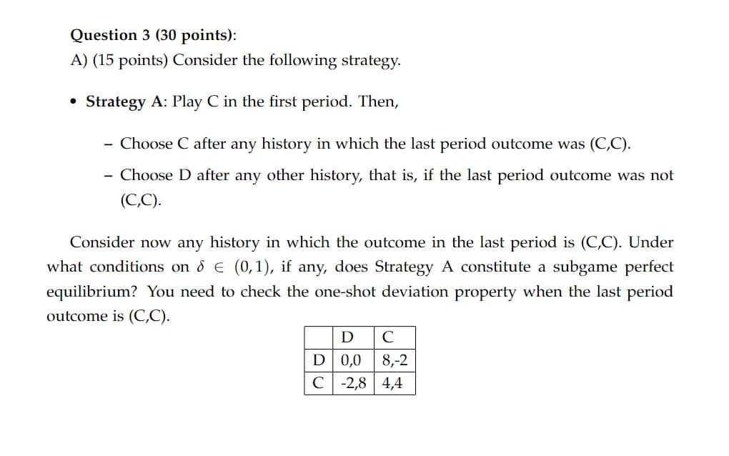 Question 3 (30 points): A) (15 points) Consider