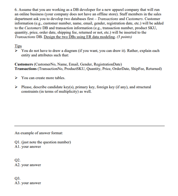 6. Assume that you are working as a DB developer