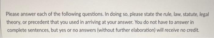 Please answer each of the following questions. In