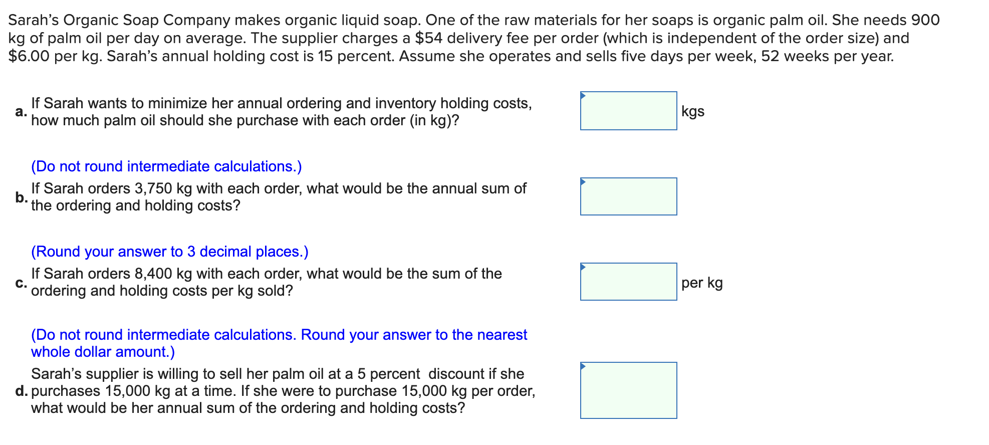 Need urgent Sarah's Organic Soap Company makes