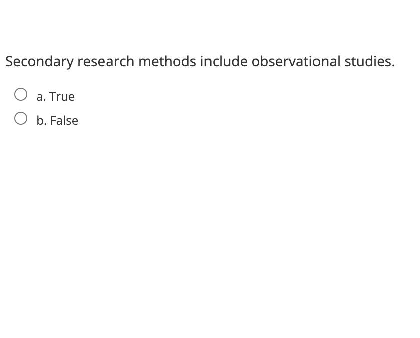Secondary research methods include observational