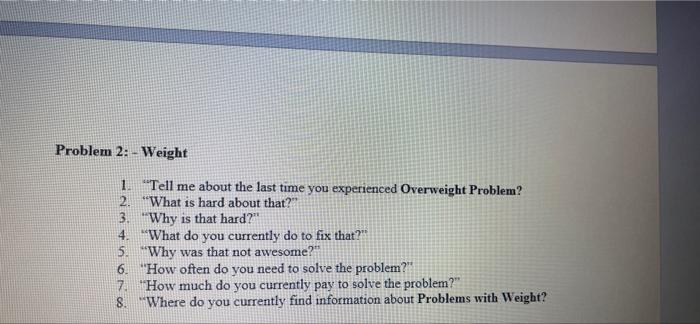help me please Problem 2: - Weight 1. Tell me