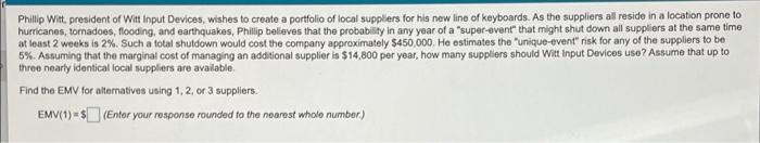 hi, i need to find the EMV for alternatives using