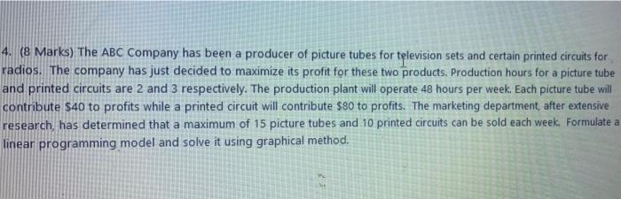 4. (8 Marks) The ABC Company has been a producer