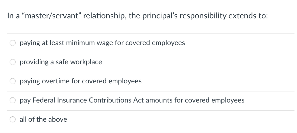 In a master/servant relationship, the principal's