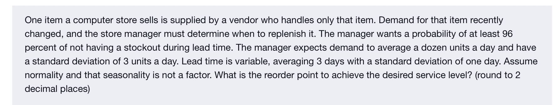 One item a computer store sells is supplied by a