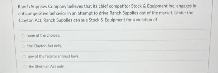 Ranch Supplies Company believes that its chief
