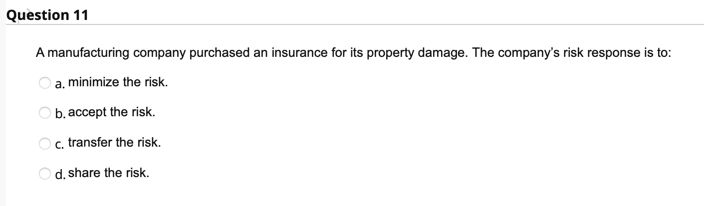 Question 11 A manufacturing company purchased an