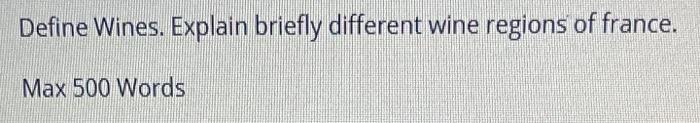 Define Wines. Explain briefly different wine