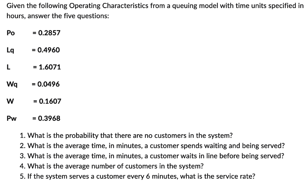 Given the following Operating Characteristics