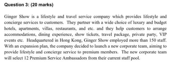 Question 3: (20 marks) Ginger Show is a lifestyle