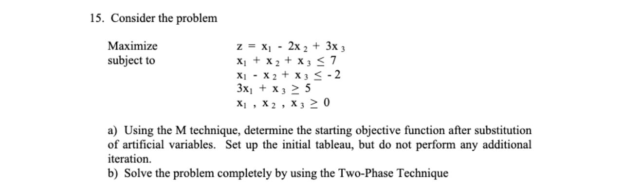 15. Consider the problem Maximize subject to z =