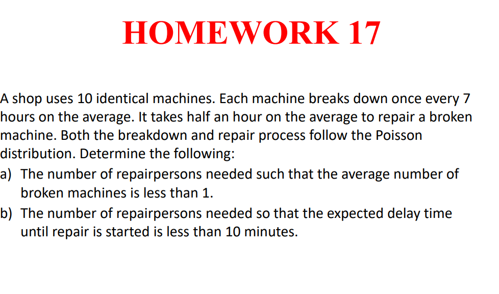 HOMEWORK 17 A shop uses 10 identical machines.
