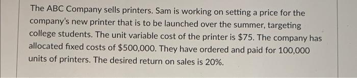 The ABC Company sells printers. Sam is working on
