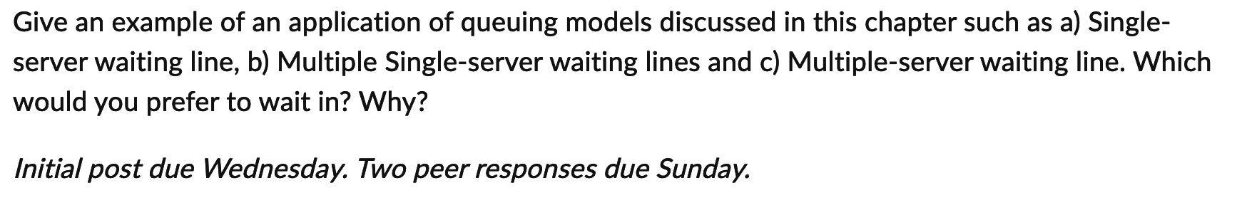Give an example of an application of queuing
