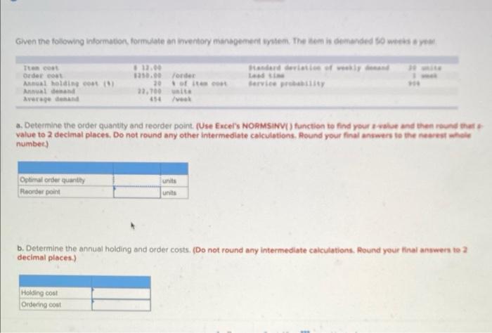 Given the following information formulate an