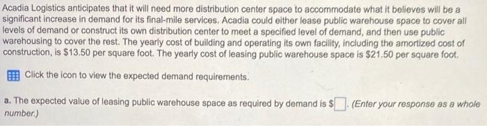 Acadia Logistics anticipates that it will need