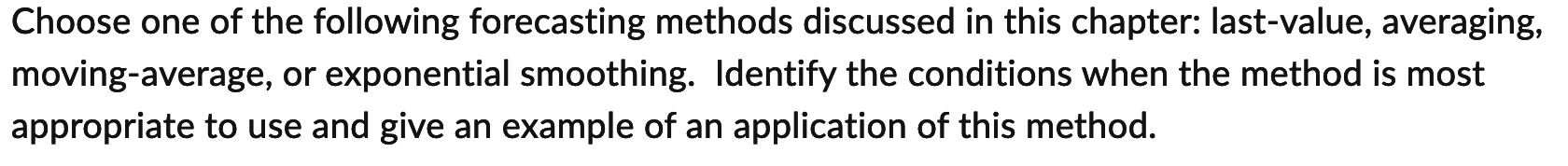 Choose one of the following forecasting methods