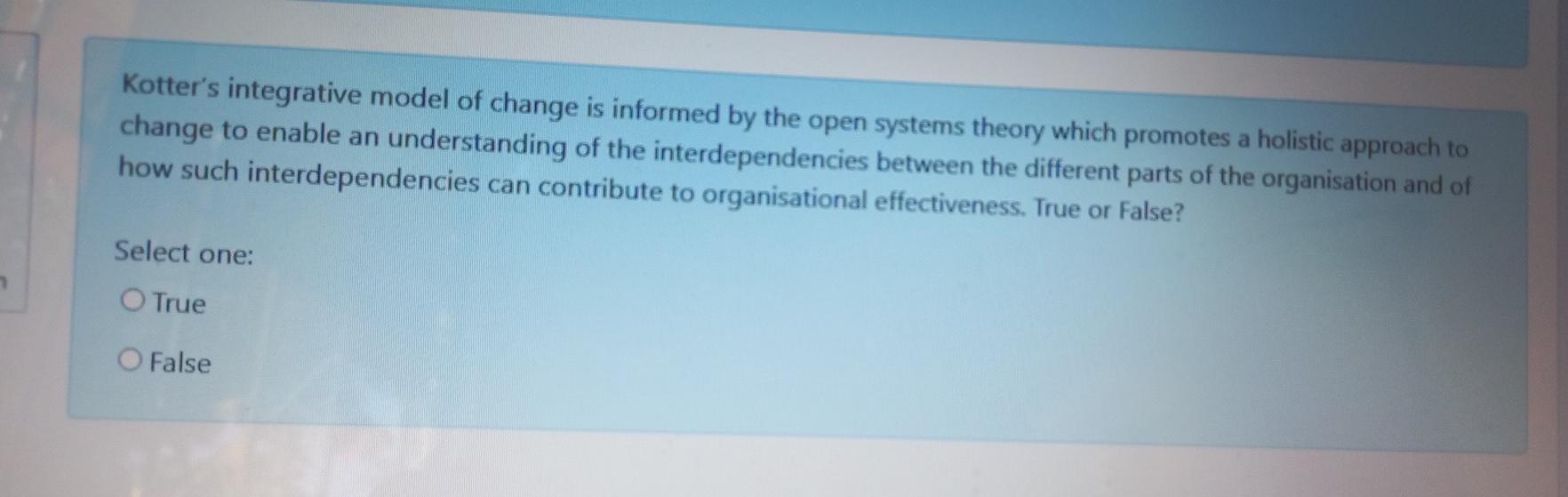 Kotter's integrative model of change is informed