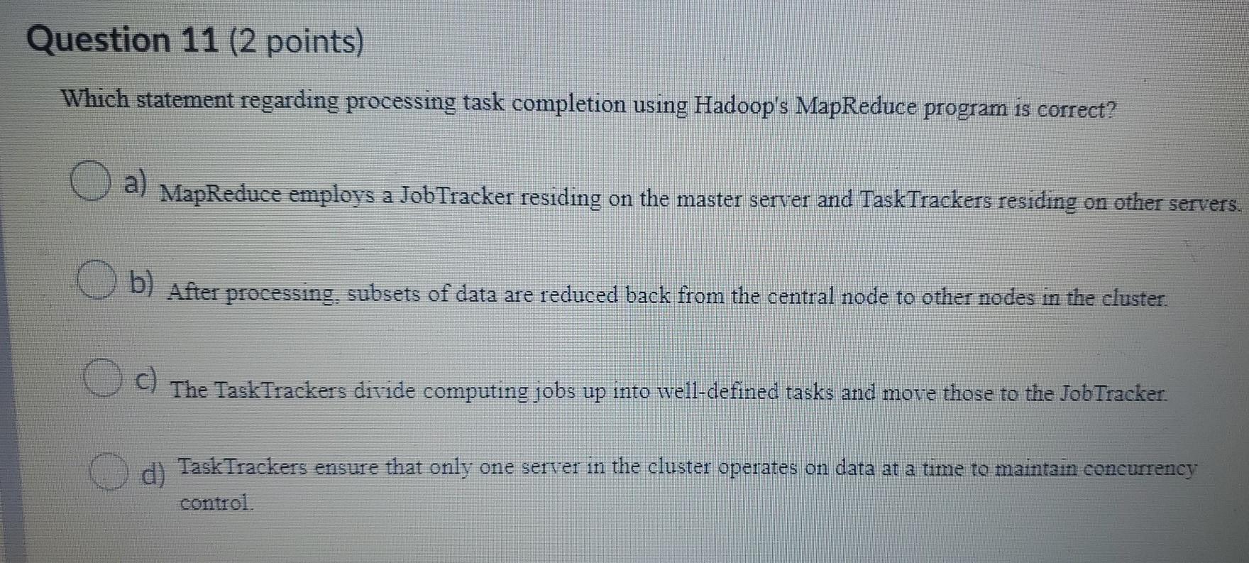 Question 8 (2 points) During drill-down, you go