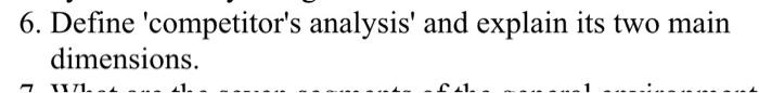 6. Define 'competitor's analysis' and explain its