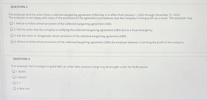 QUESTION 2 The employer and the union have a