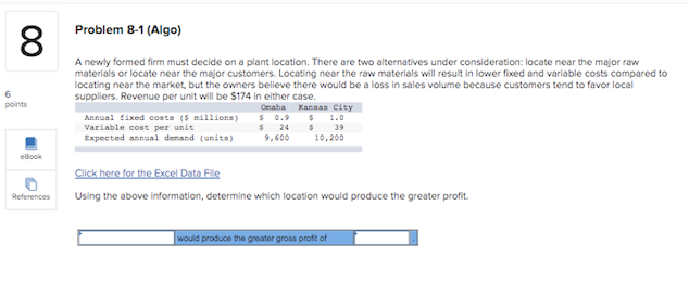 8 Problem 8-1 (Algo) A newly formed firm must