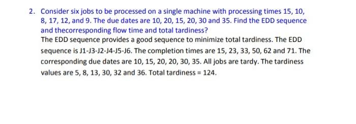 2. Consider six jobs to be processed on a single