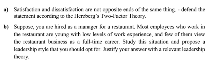 a) Satisfaction and dissatisfaction are not