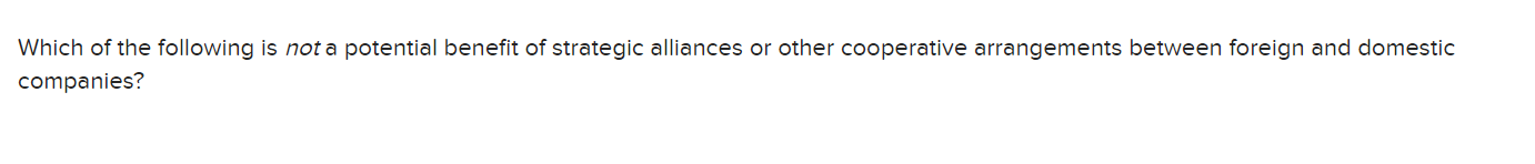 Which of the following is not a potential benefit