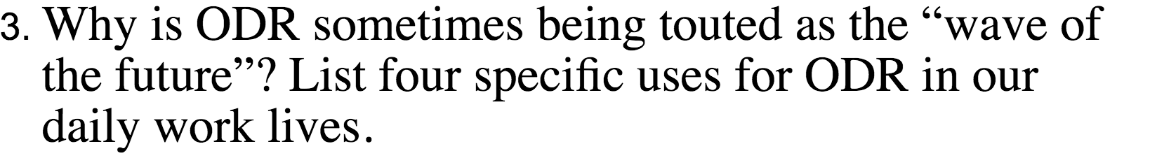 3. Why is ODR sometimes being touted as the wave