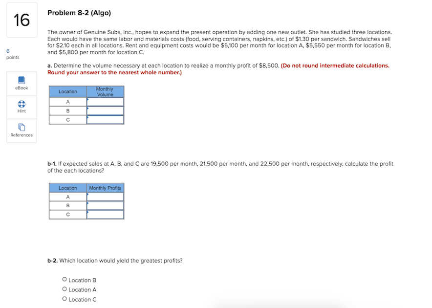 Problem 8-2 (Algo) 16 6 points The owner of