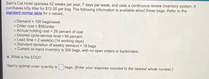 Sam's Cat Hotel operates 52 weeks per year, 7