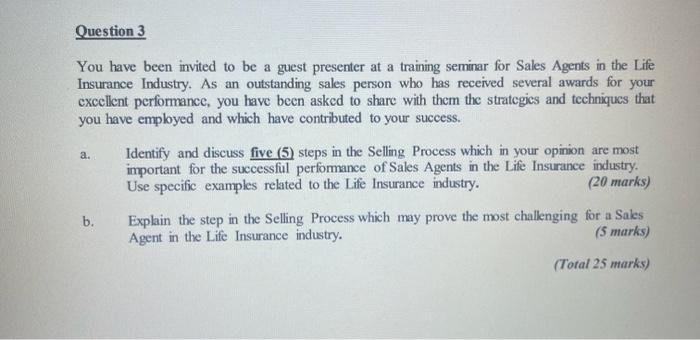 Question 3 a. You have been invited to be a guest