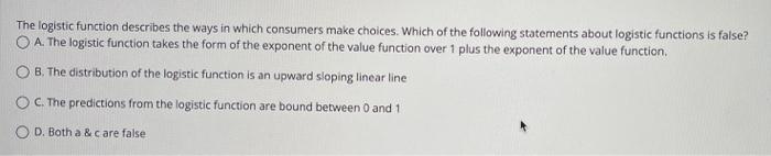 The logistic function describes the ways in which